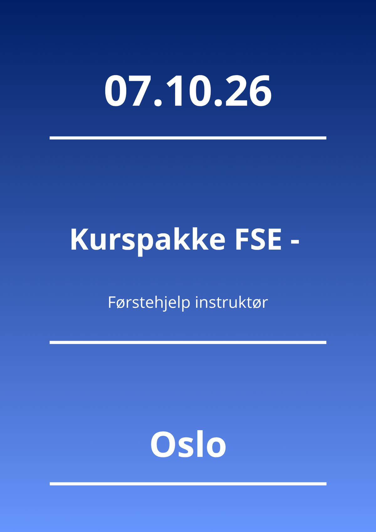 Kurspakke FSE - Førstehjelp instruktør (Oslo 07.10.26)