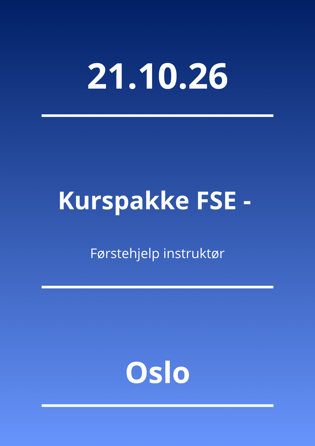 Kurspakke FSE - Førstehjelp instruktør (Oslo 21.10.26)