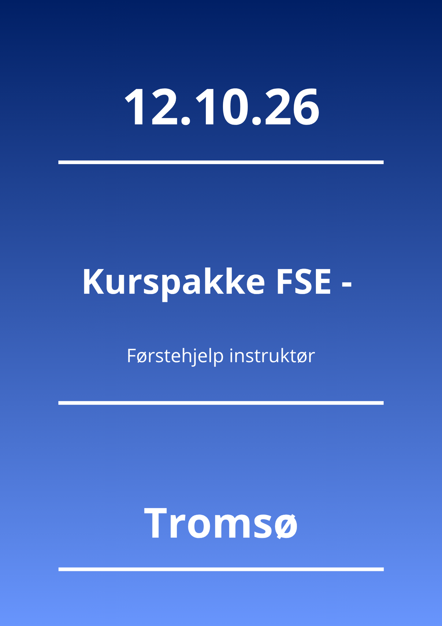 Kurspakke FSE - Førstehjelp instruktør (Tromsø 12.10.26)